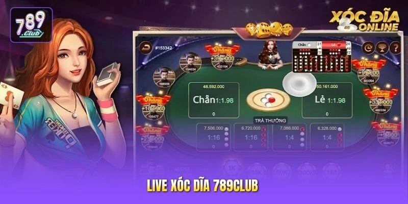 Live Xóc Dĩa 789CLUB