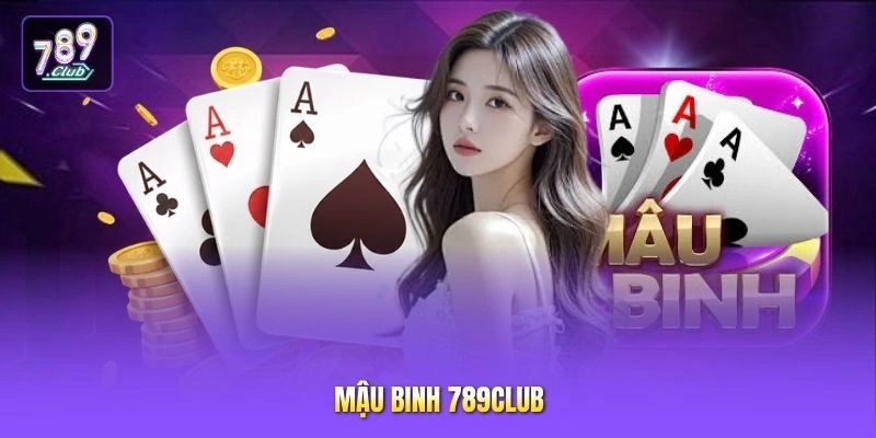 Mậu Binh 789CLUB