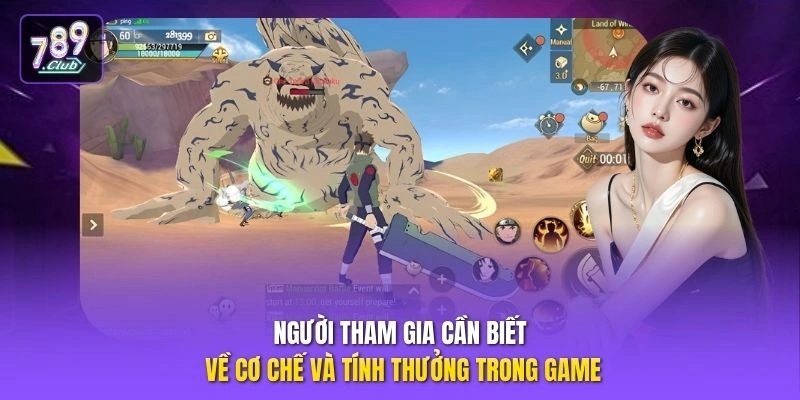 Người tham gia cần biết về cơ chế và tính thưởng trong game