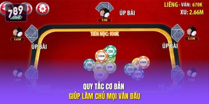 Quy tắc cơ bản giúp làm chủ mọi ván đấu 