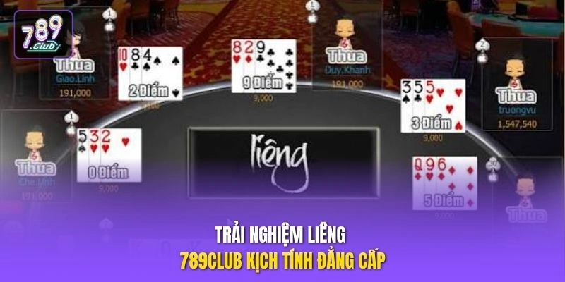 Trải nghiệm Liêng 789CLUB kịch tính đẳng cấp 