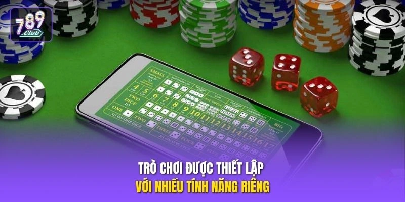 Trò chơi được thiết lập với nhiều tính năng riêng