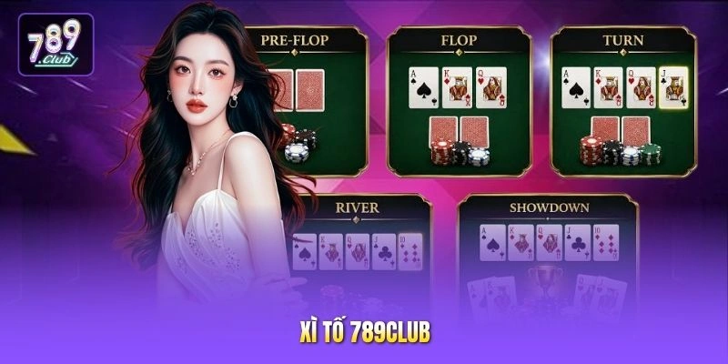 Xì Tố 789CLUB